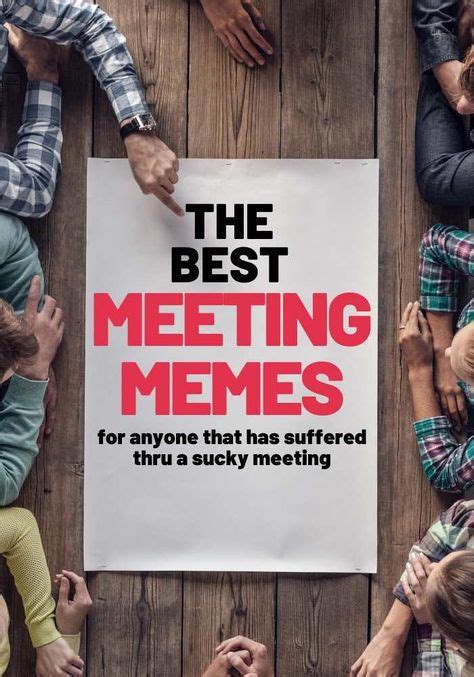 Meeting Memes - You Guys, The Perfect Memes for Meetings | Meeting memes, Memes, Funny quotes