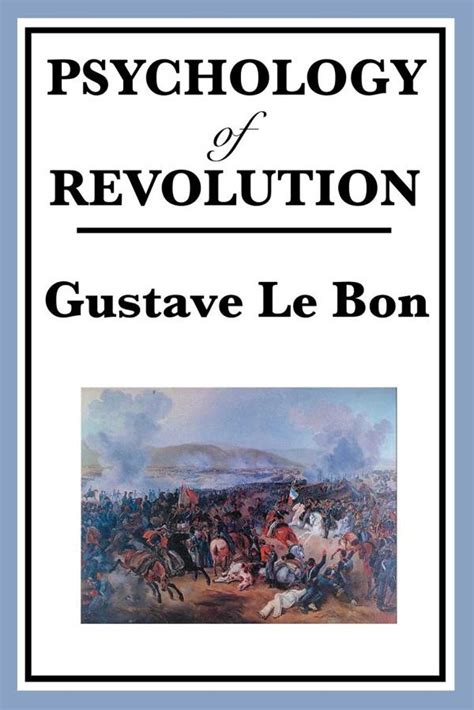 The Psychology of Revolution eBook by Gustave Le Bon | Official ...