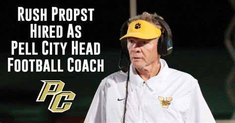 Rush Propst Hired As Pell City Head Football Coach - ITG Next