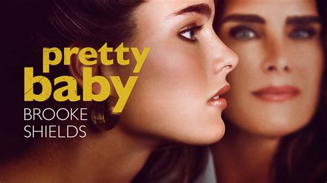 Watch Pretty Baby: Brooke Shields · Miniseries Full Episodes Online - Plex