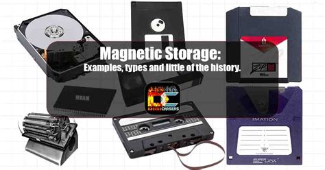 Magnetic Storage: Examples, types and little of the history.