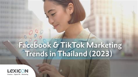 Facebook & TikTok Marketing Trends in Thailand (2023) - The Australian ...