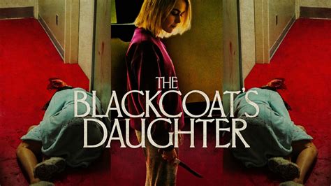 The Blackcoat's Daughter - Movie - Where To Watch