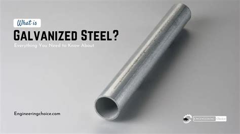 What is Galvanized Steel? - Types, Uses, Benefits