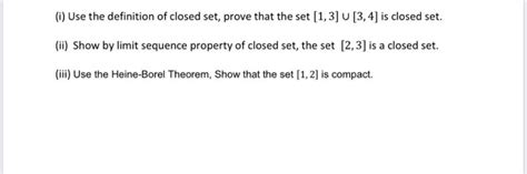 Solved (i) Use the definition of closed set, prove that the | Chegg.com