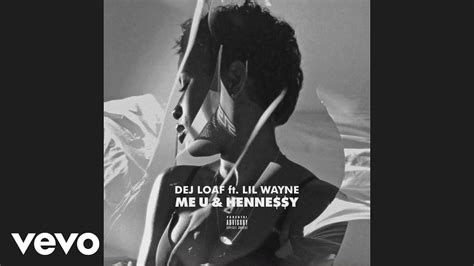 DeJ Loaf - Me U & Hennessy (Audio) ft. Lil Wayne - YouTube