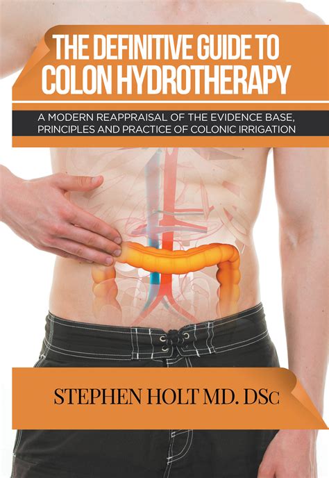 The Definitive Guide to Colon Hydrotherapy: A Modern Reappraisal of the Evidence Base ...