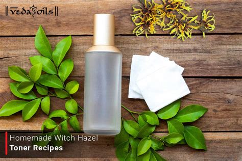 DIY Witch Hazel Toner Recipes - Herbal Toner For All Skin Types – VedaOils