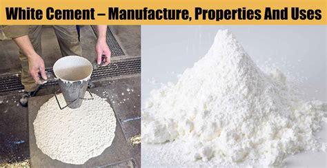 White Cement – Manufacture, Properties And Uses - Engineering Discoveries