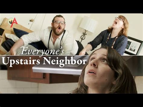 Everyone's Upstairs Neighbors | Parody / Spoof | Know Your Meme