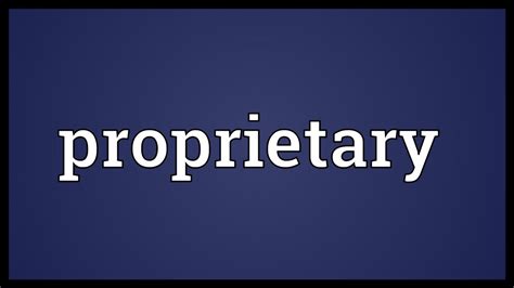 Proprietary Meaning - YouTube