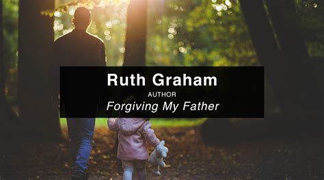 Key Life Network – Ruth Graham | Forgiving My Father