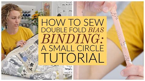 How To Sew Double Fold Bias Binding (Bias Tape): A Small Circle Tutorial - YouTube | Bias ...