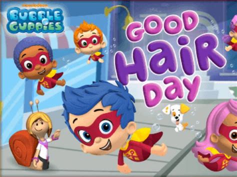 Bubble Guppies - Good Hair Day