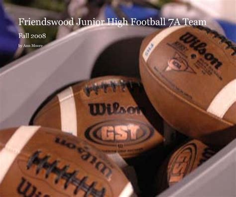 Friendswood Junior High Football 7A Team by Ann Moore | Blurb Books UK