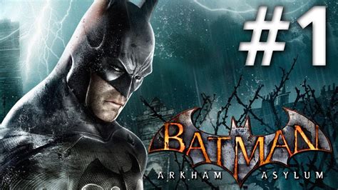 Batman Arkham Asylum - Walkthrough - Part 1 - YouTube