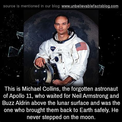 This is Michael Collins, the forgotten astronaut of Apollo 11, who waited for Neil Armstrong an ...