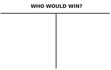 Who Would Win Meme Template