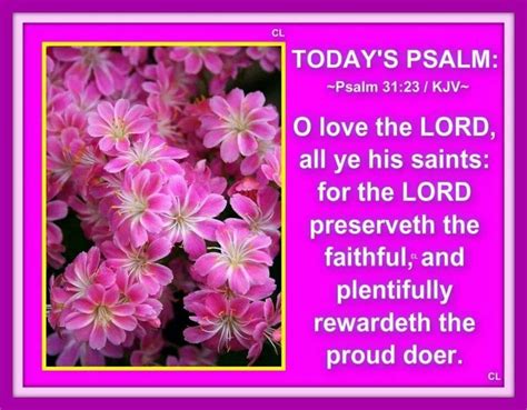 Psalm 31:23 O Love, Love The Lord, I Need God, Scripture For Today ...