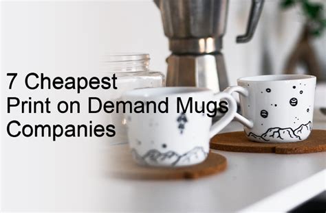 7 Cheapest Print on Demand Mugs Companies - JetPrint