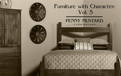 Furniture With Character: Vol. 5 - Penny Mustard Furnishings