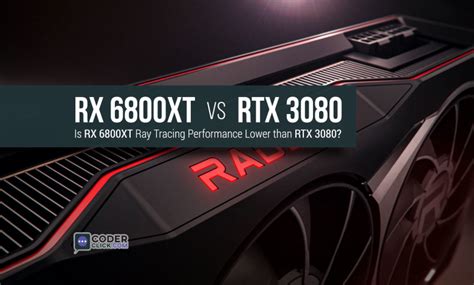 RX 6800XT VS RTX 3080 || Is RX 6800XT Ray Tracing Performance Lower than RTX 3080?