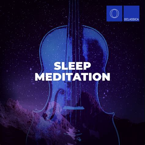 Sleep Meditation – Oclassica – Oclassica