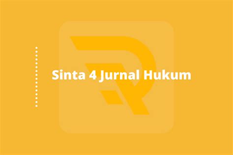 47+ Daftar Jurnal Sinta 4 Hukum Yang Terbit Tahun Ini! [Update]