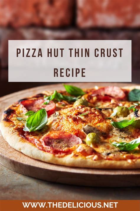 Pizza Hut Thin Crust Recipe in 2022 | Pizza hut thin crust, Pizza hut ...