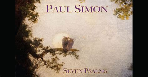 Paul Simon channels King David on Seven Psalms