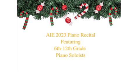 Academy for Innovative Education Charter School Presents: AIE 2023 Annual Winter Piano Recital