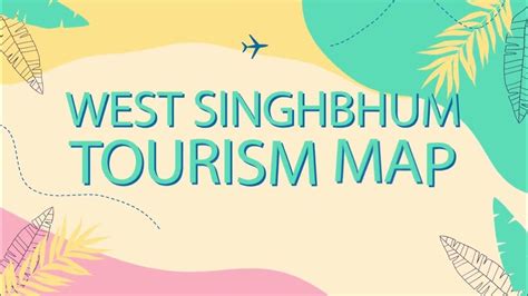 West Singhbhum Tourism Map - YouTube