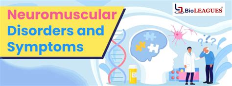 Neuromuscular Disorders and Symptoms - Bioleagues