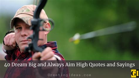 40 Dream Big and Aim High Quotes and Sayings