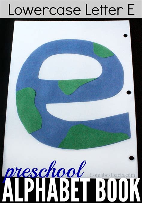 Preschool Alphabet Book: Lowercase Letter E - From ABCs to ACTs