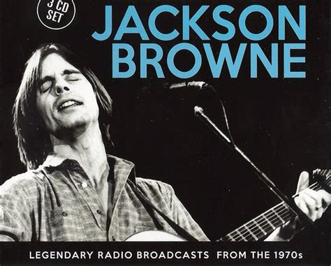 Jackson Browne - 3x Live Broadcasts : Jackson Browne : Free Download ...