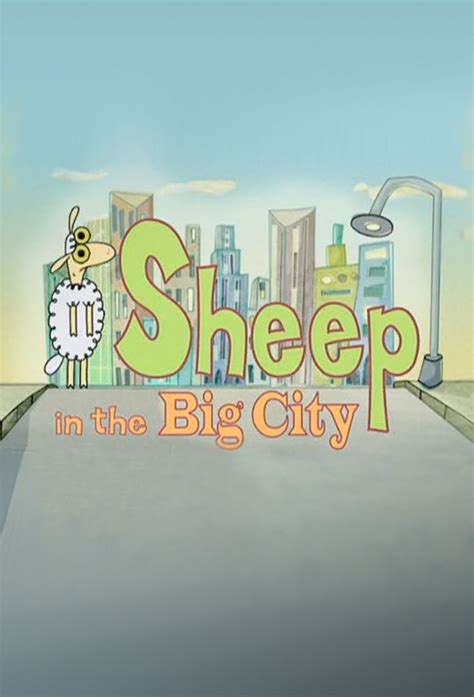 Sheep in the Big City | TVmaze