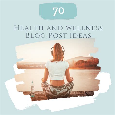 70 Health and Wellness Blog Post Ideas - Simple and Online