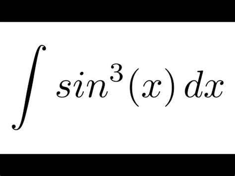 Integral of sin^3(x) (trigonometric identity + substitution) - YouTube