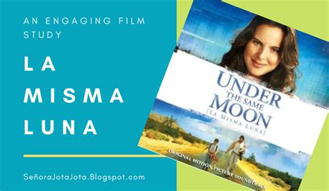 La Misma Luna film study: An engaging end-of-year review