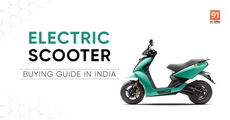 Electric scooter guide 2022: 15 things to look for before buying an e-scooter in India ...