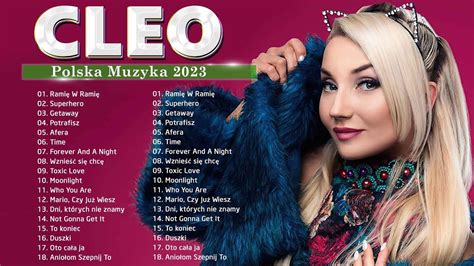 Cleo Największe Przeboje ★ C.l.e.o Najlepsze Hity ★ Najlepsze piosenki Cleo - YouTube