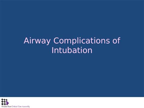 (PPT) Airway Complications of Intubation. Complications of Mechanical ...