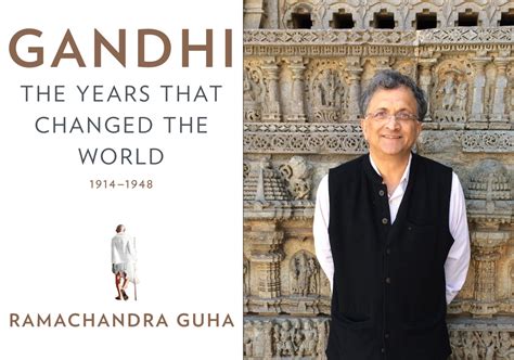 Gandhi: 1914-1948 by author Ramachandra Guha