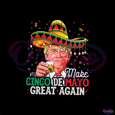 Make Cinco De Mayo Great Again Funny Donald Trump Svg