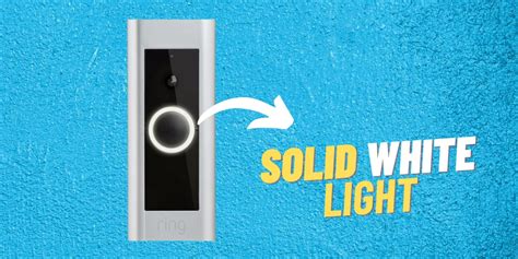 Ring Doorbell Solid White Light - Meaning & How to Fix!