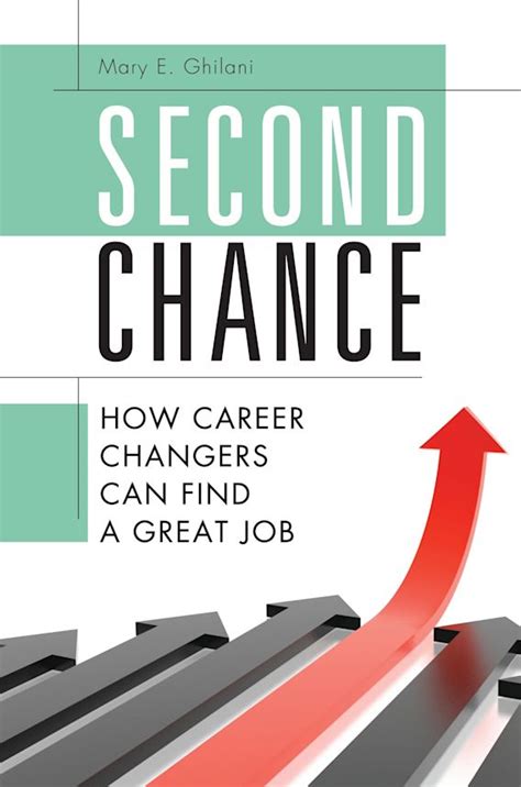 Second Chance: How Career Changers Can Find a Great Job: Mary E ...