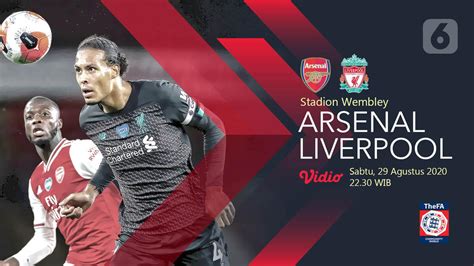 Jadwal Community Shield, Arsenal vs Liverpool Akhir Pekan Ini - Bola Liputan6.com