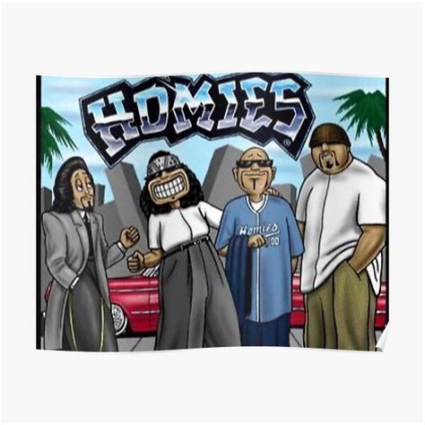 Homies Posters | Redbubble