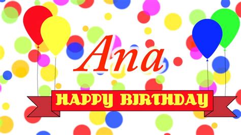 Happy Birthday Ana Song - YouTube